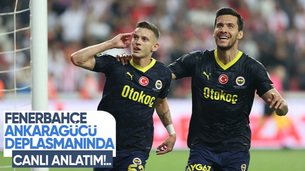 Ankaragücü - Fenerbahçe - CANLI SKOR
