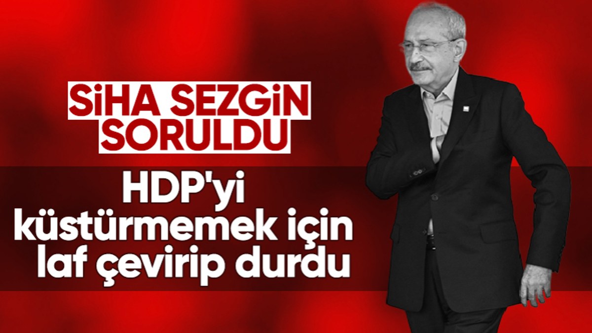 Kemal Kılıçdaroğlu, Sezgin Tanrıkulu sorusuna kaçamak yanıt verdi